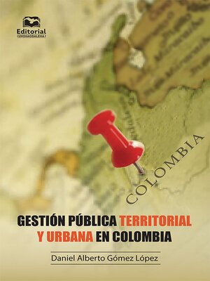cover image of Gestión pública territorial y urbana en Colombia